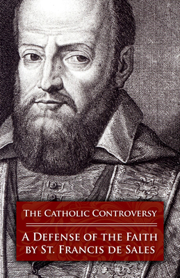 The Catholic Controversy: A Defense of the Faith B001JL4PS2 Book Cover