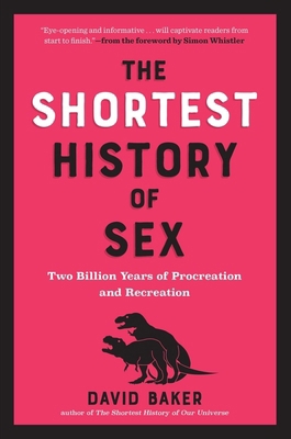 The Shortest History of Sex: Two Billion Years ... 1891011340 Book Cover