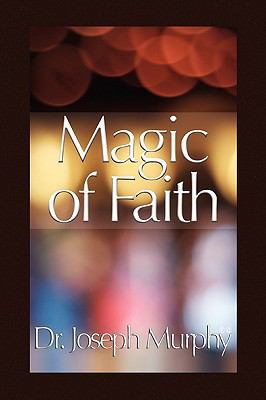 Magic of Faith 145002677X Book Cover