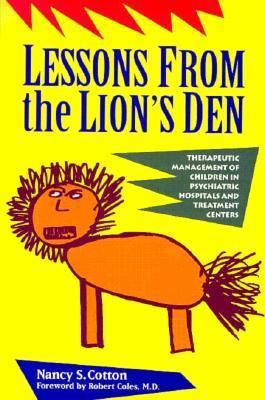 Lessons from the Lion's Den: Therapeutic Manage... 1555425755 Book Cover