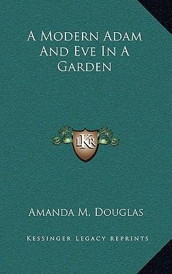 A Modern Adam and Eve in a Garden 1163866865 Book Cover