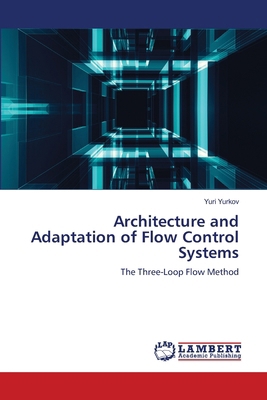 Architecture and Adaptation of Flow Control Sys... 620966069X Book Cover