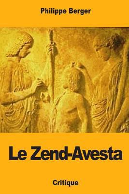 Le Zend-Avesta [French] 1986982890 Book Cover