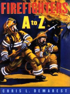 Firefighters A to Z 0689837984 Book Cover