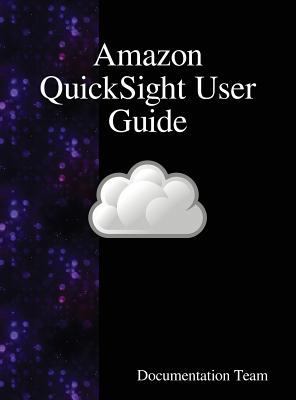 Amazon QuickSight User Guide 9888408291 Book Cover