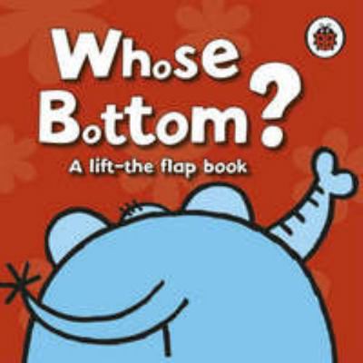 Whose Bottom 1846464366 Book Cover