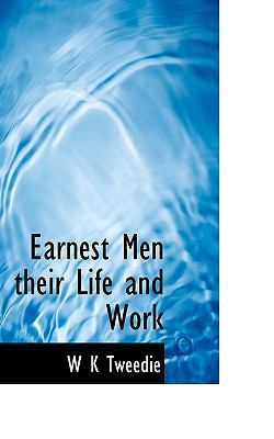 Earnest Men Their Life and Work 1117350045 Book Cover