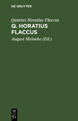 Q. Horatius Flaccus [Latin] 3112445279 Book Cover