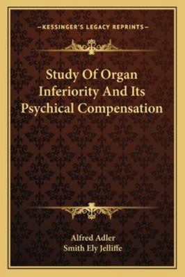 Study Of Organ Inferiority And Its Psychical Co... 116307909X Book Cover