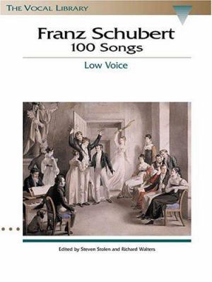 Franz Schubert - 100 Songs: Low Voice [With CD] 0793546435 Book Cover