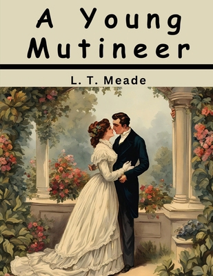 A Young Mutineer 1836577133 Book Cover