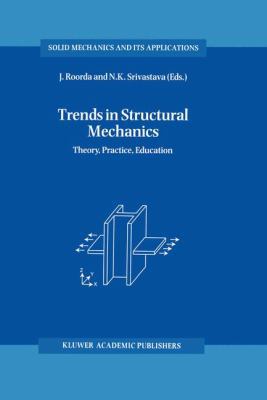 Trends in Structural Mechanics: Theory, Practic... 0792346033 Book Cover