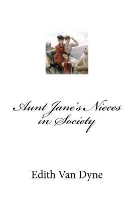 Aunt Jane's Nieces in Society 1974577228 Book Cover