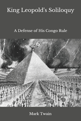 King Leopold's Soliloquy: A Defense of His Cong... B08HGZW9GK Book Cover