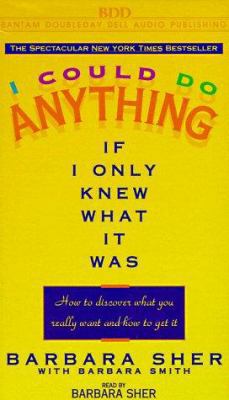 I Could Do Anything If I Only Knew What It Was:... 0553478001 Book Cover