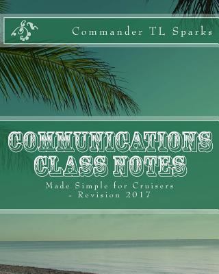 Communications Class Notes: Made Simple for Cru... 153951613X Book Cover