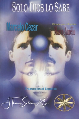 Solo Dios lo sabe [Spanish] B0BFV43BLF Book Cover