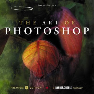 The Art of Photoshop, Premium Edition Barnes an... 0672327341 Book Cover