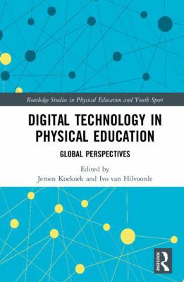 Digital Technology in Physical Education: Globa... 1138569887 Book Cover