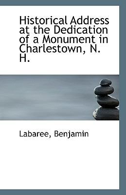 Historical Address at the Dedication of a Monum... 1113552042 Book Cover