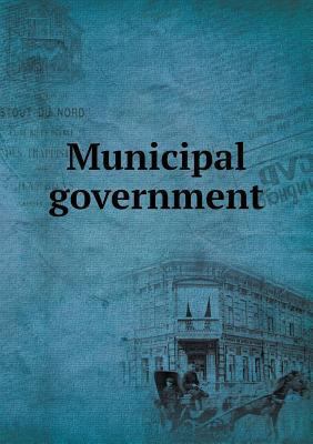 Municipal government 5518605749 Book Cover