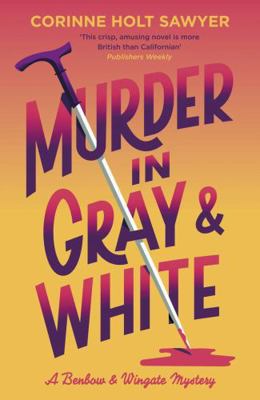 Murder in Gray and White (Benbow and Wingate) 1788424816 Book Cover