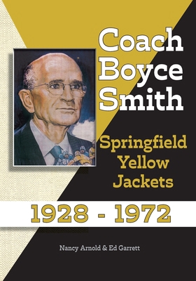 Coach Boyce Smith: Springfield Yellow Jackets 1... 1088084400 Book Cover
