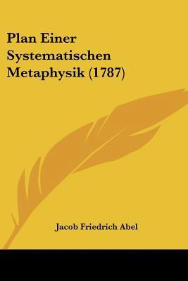 Plan Einer Systematischen Metaphysik (1787) [German] 1120019869 Book Cover