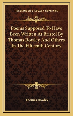 Poems Supposed to Have Been Written at Bristol ... 1163684562 Book Cover