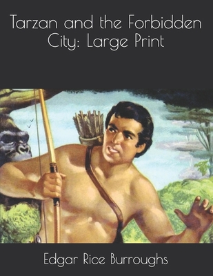 Tarzan and the Forbidden City: Large Print 165048335X Book Cover