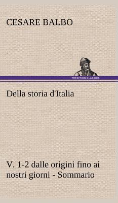 Della storia d'Italia, v. 1-2 dalle origini fin... [German] 3849124169 Book Cover