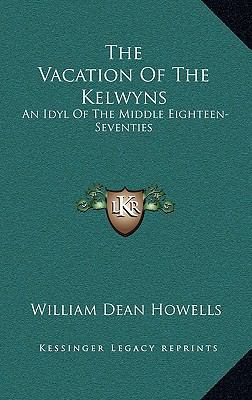 The Vacation of the Kelwyns: An Idyl of the Mid... 1163848646 Book Cover