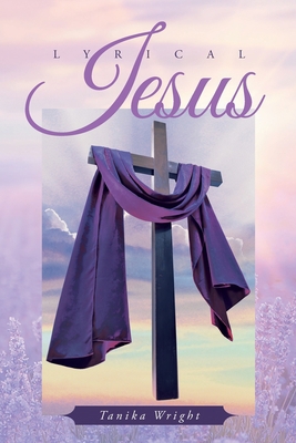 Lyrical Jesus 1638859124 Book Cover