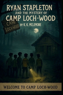 Ryan Stapleton and the Mystery of Camp Loch-Wood B0F7WVVZJ3 Book Cover