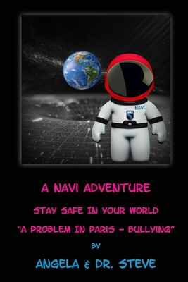 A Navi Adventure Stay Safe in Your World A Prob... B0C91KT5H5 Book Cover