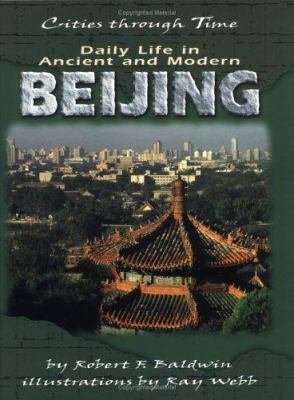 Daily Life in Ancient and Modern Beijing 082253214X Book Cover