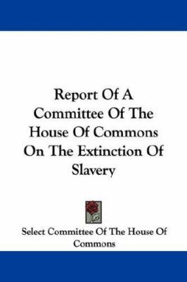 Report Of A Committee Of The House Of Commons O... 1430498161 Book Cover