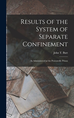 Results of the System of Separate Confinement: ... 1015885977 Book Cover