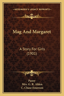 Mag And Margaret: A Story For Girls (1901) 1164938061 Book Cover