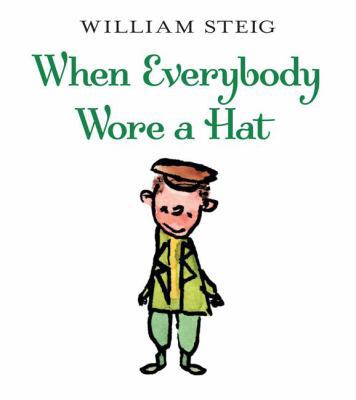 When Everybody Wore a Hat 1417700734 Book Cover