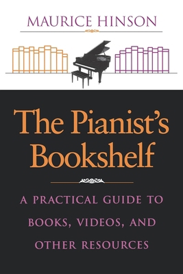 The Pianist S Bookshelf: A Practical Guide to B... 025321145X Book Cover