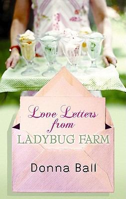 Love Letters from Ladybug Farm [Large Print] 1602858888 Book Cover