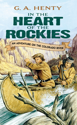 In the Heart of the Rockies: An Adventure on th... 0486442144 Book Cover