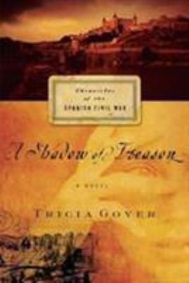 A Shadow of Treason: Chronicles of the Spanish ... 0802467687 Book Cover