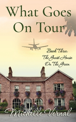 What Goes on Tour: Guesthouse on the Green 109632976X Book Cover