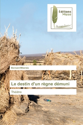 Le destin d'un règne démuni [French] 6203866199 Book Cover