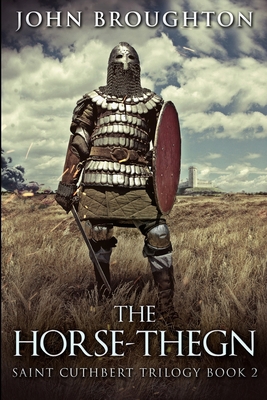 The Horse-Thegn: Large Print Edition [Large Print] 1034211250 Book Cover