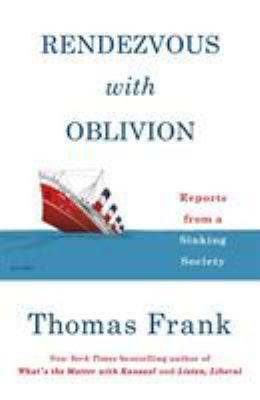 Rendezvous with Oblivion: Reports from a Sinkin... 1250214874 Book Cover