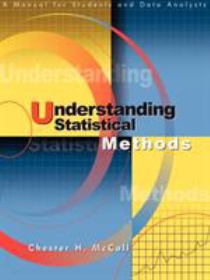 Understanding Statistical Methods: A Manual for... 1583488413 Book Cover