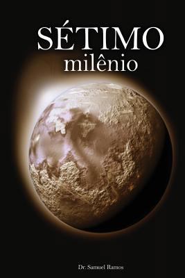 Setimo Milenio [Portuguese] 1466317752 Book Cover